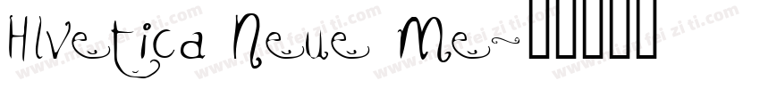 Hlvetica Neue Me字体转换
